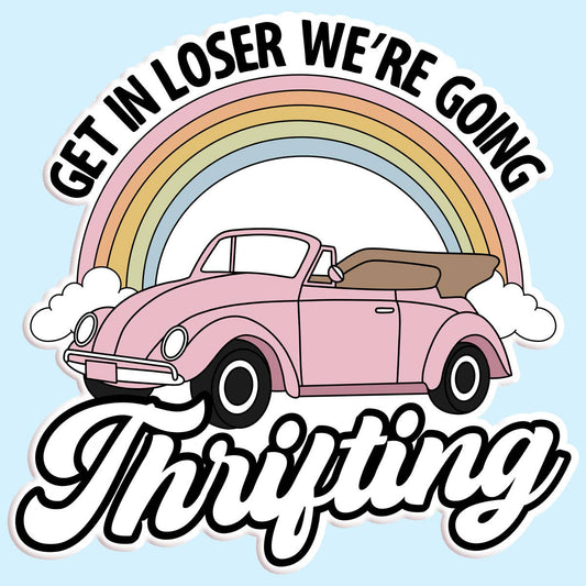 Get In We're Going Thrifting Stickers